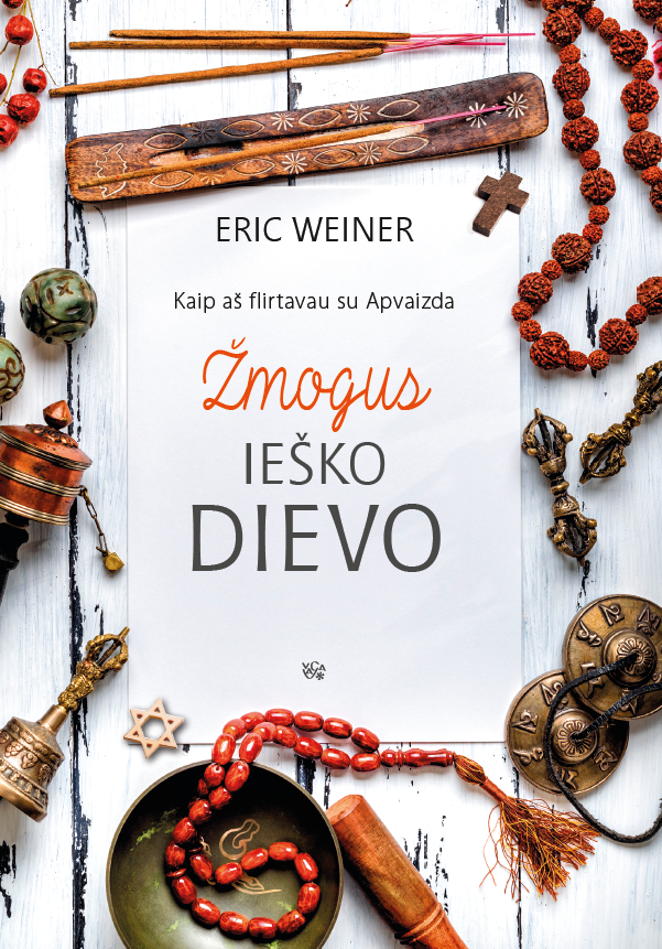 Žmogus ieško Dievo. Kaip aš flirtavau su Apvaizda