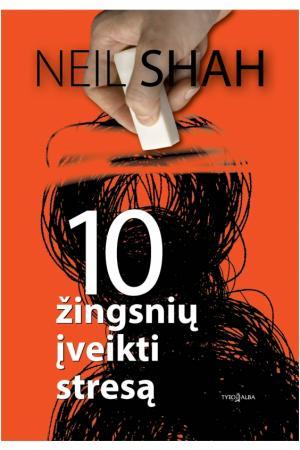10 žingsnių įveikti stresą