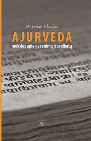 Ajurveda. Mokslas apie gyvenimą ir sveikatą