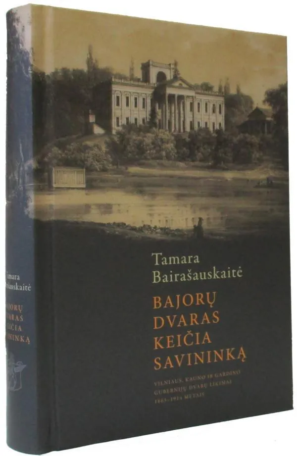 Bajorų dvaras keičia savininką. Vilniaus, Kauno ir Gardino gubernijų dvarų likimai 1863–1914 metais