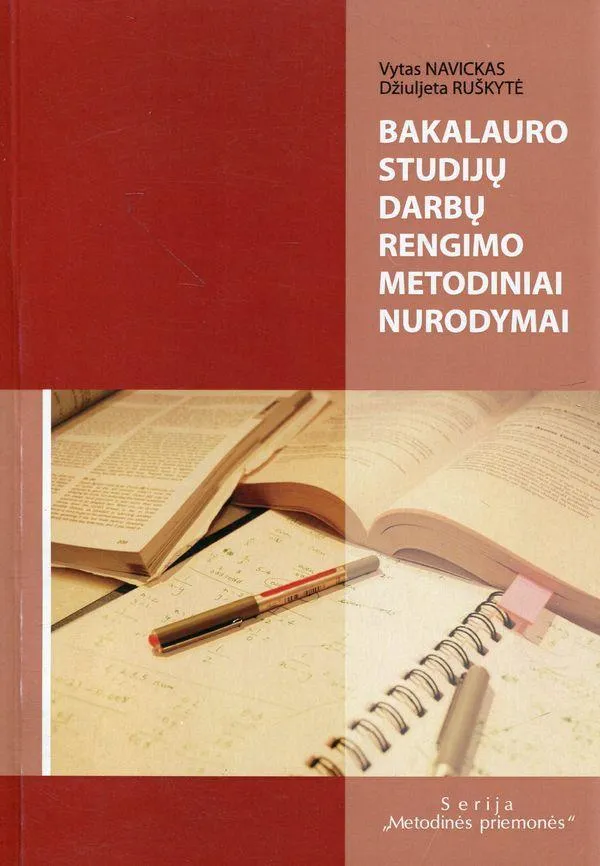 Bakalauro studijų darbų rengimo metodiniai nurodymai