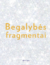 Begalybės fragmentai