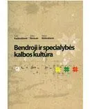 Bendroji ir specialybės kalbos kultūra