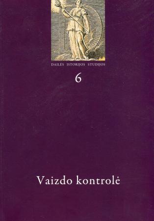 Dailės istorijos studijos 6. Vaizdo kontrolė