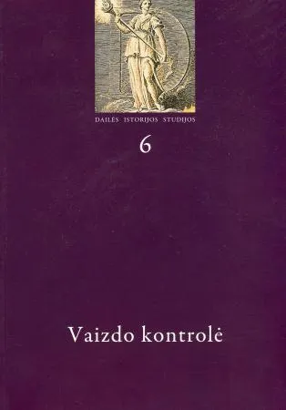 Dailės istorijos studijos 6. Vaizdo kontrolė