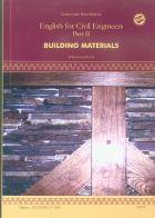 English for Civil engineers. Part II. Building materials