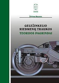 Geležinkelio riedmenų traukos teorijos pagrindai