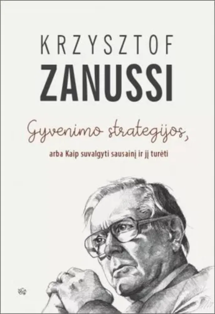 Gyvenimo strategijos, arba Kaip suvalgyti sausainį ir jį turėti