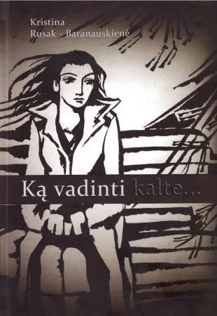 Ką vadinti kalte...