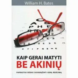 Kaip gerai matyti be akinių