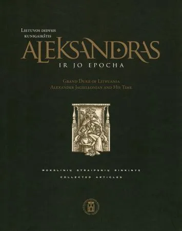 Lietuvos didysis kunigaikštis Aleksandras ir jo epocha