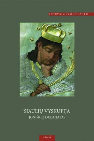 Lietuvos sakralinė dailė II t.: Šiaulių vyskupija. 1 d.: Joniškio dekanatas. 2 kn.: Juodeikiai - Rudiškiai