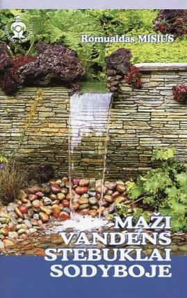 Maži vandens stebuklai sodyboje