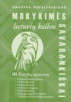 Mokykimės lietuvių kalbos savarankiškai III pratybų sąsiuvinis