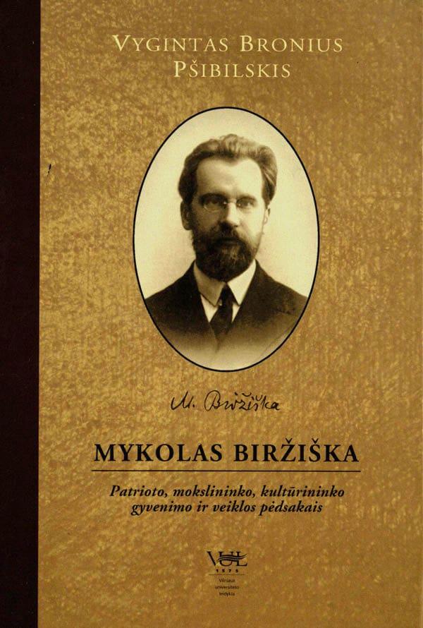 Mykolas Biržiška. Patrioto, mokslininko, kultūrininko gyvenimo ir veiklos pėdsakais