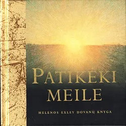 Patikėki meile