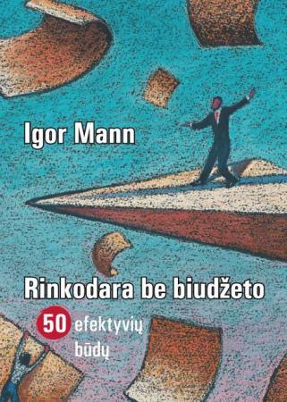 Rinkodara be biudžeto: 50 efektyvių būdų