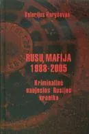 Rusų mafija 1988-2005. Kriminalinė naujosios Rusijos kronika
