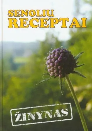Senolių receptai. Žinynas