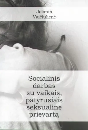 Socialinis darbas su vaikais patyrusiais seksualinę prievartą