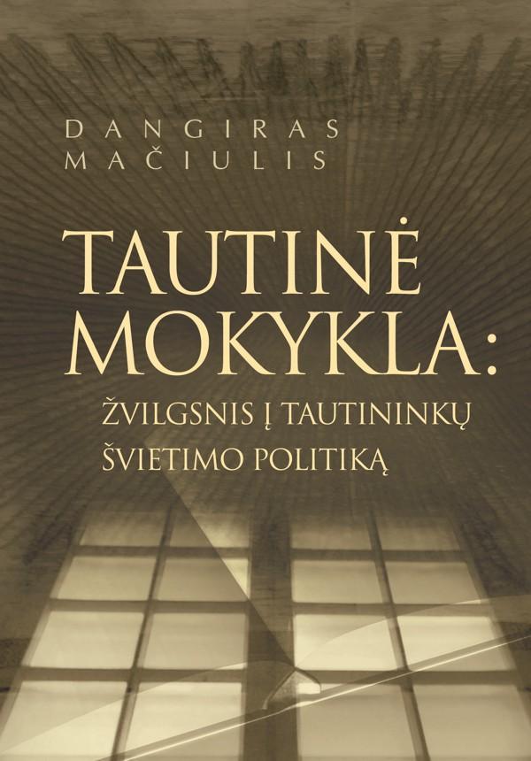 Tautinė mokykla. Žvilgsnis į tautininkų švietimo politiką