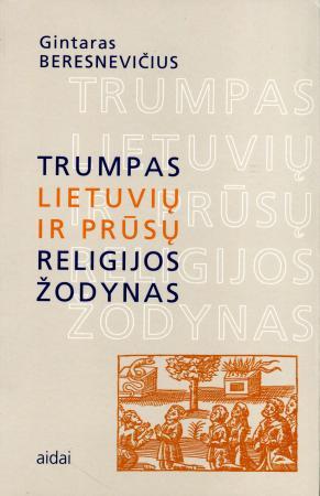 Trumpas lietuvių ir prūsų religijos žodynas