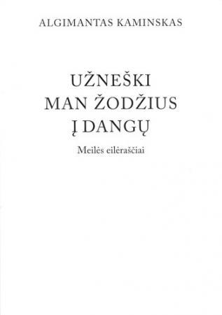 Užneški man žodžius į dangų