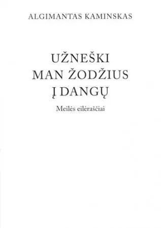 Užneški man žodžius į dangų