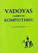 Vadovas darbui su kompiuteriu