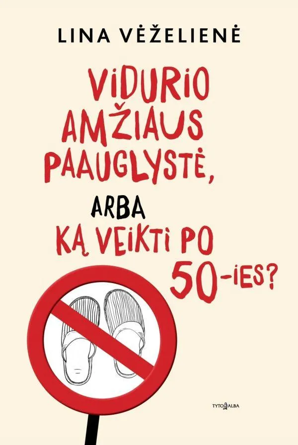 Vidurio amžiaus paauglystė, arba ką veikti po 50-ies?