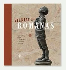 Vilniaus romanas. Romaino Gary vilnietiško gyvenimo epizodai