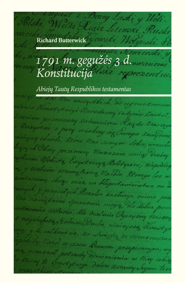 1791 m. gegužės 3 d. konstitucija. Abiejų Tautų Respublikos testamentas