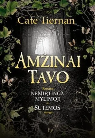 Amžinai tavo (3-oji trilogijos "Nemirtinga mylimoji" knyga)
