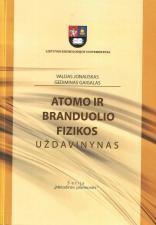 Atomo ir branduolio fizikos uždavinynas
