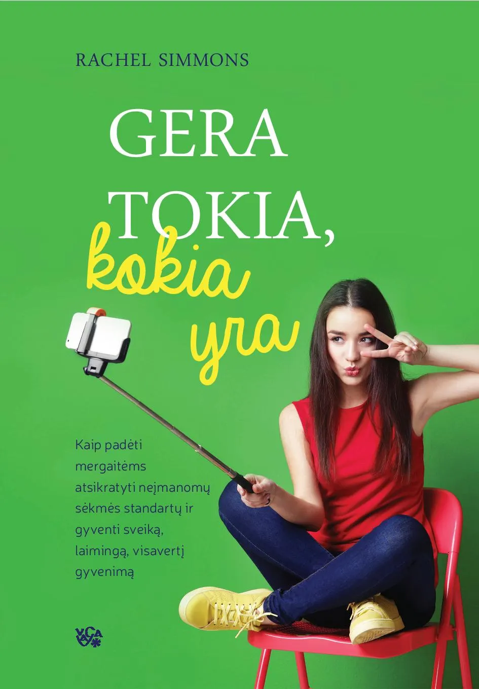 Gera tokia, kokia yra
