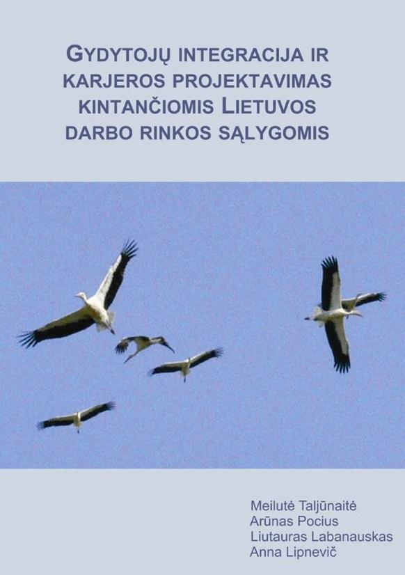 Gydytojų integracija ir karjeros projektavimas kintančiomis Lietuvos darbo rinkos sąlygomis