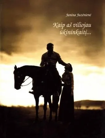 Kaip aš viliojau ūkininkaitį