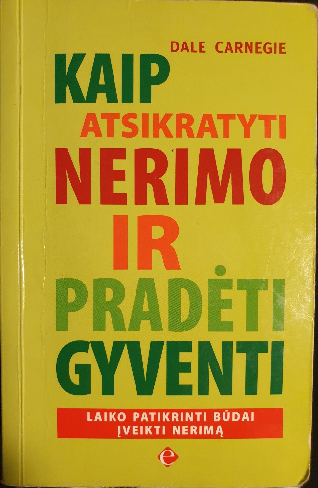 Kaip atsikratyti nerimo ir pradėti gyventi