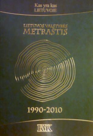Kas yra kas Lietuvoje. Lietuvos valstybės metraštis 1990-2010