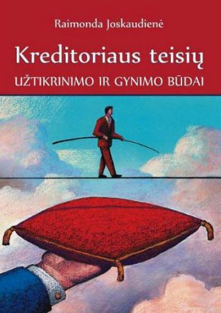 Kreditoriaus teisių užtikrinimo ir gynimo būdai