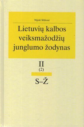 Lietuvių kalbos veiksmažodžių junglumo žodynas T. 2 (2): S–Ž