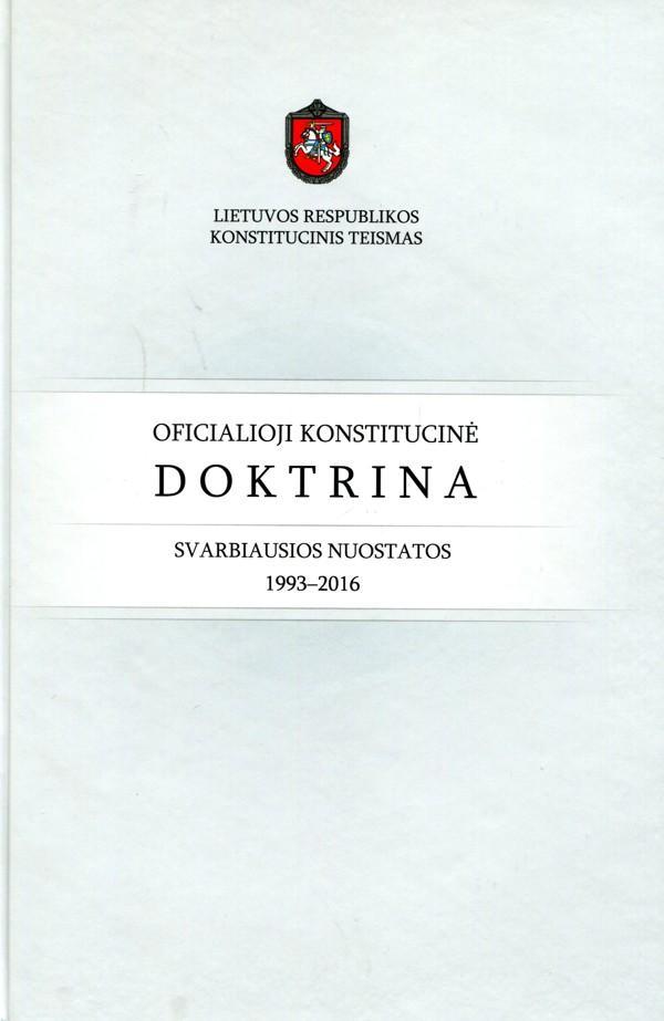 Oficialioji konstitucinė doktrina. Svarbiausios nuostatos. 1993-2016