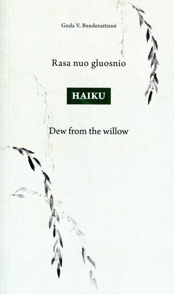 Rasa nuo gluosnio. Haiku