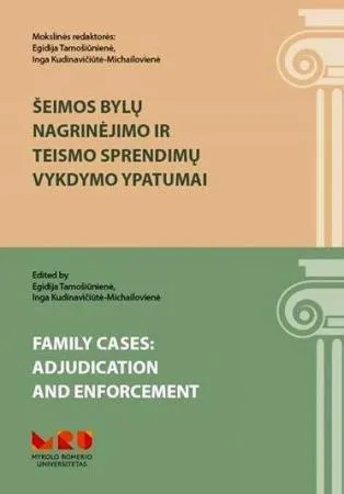 Šeimos bylų nagrinėjimo ir teismo sprendimų vykdymo ypatumai