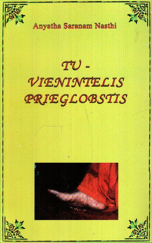Tu - vienintelis prieglobstis