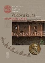 Vilniaus gatvių istorija. Valdovų kelias, 1 knyga. Rūdninkų gatvė