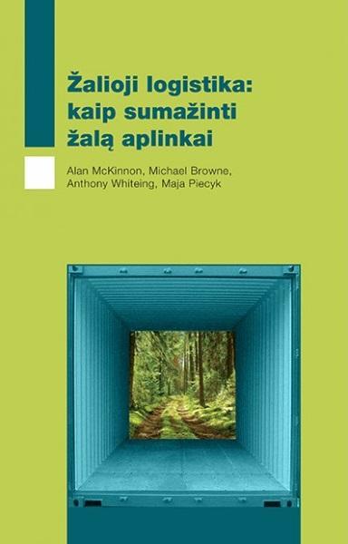 Žalioji logistika: kaip sumažinti žalą aplinkai