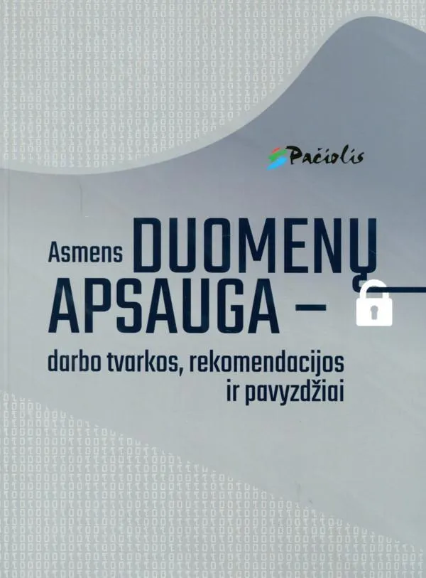 Asmens duomenų apsauga – darbo tvarkos, rekomendacijos ir pavyzdžiai