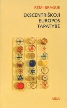 Ekscentriškoji Europos tapatybė