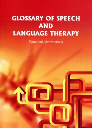 Glossary of Speech and Language Therapy: Terms and Abbreviations